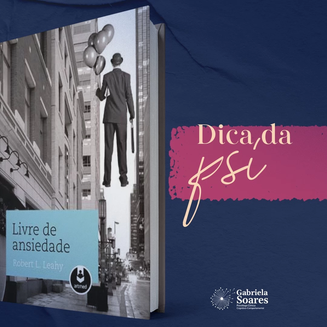 Dica da psi, livro: LIVRE DE ANSIEDADE